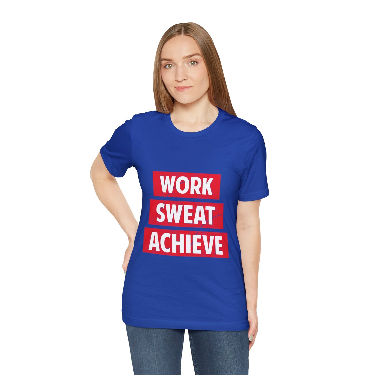 Unisex Jersey Short Sleeve Tee- Work-Sweat-Achieve