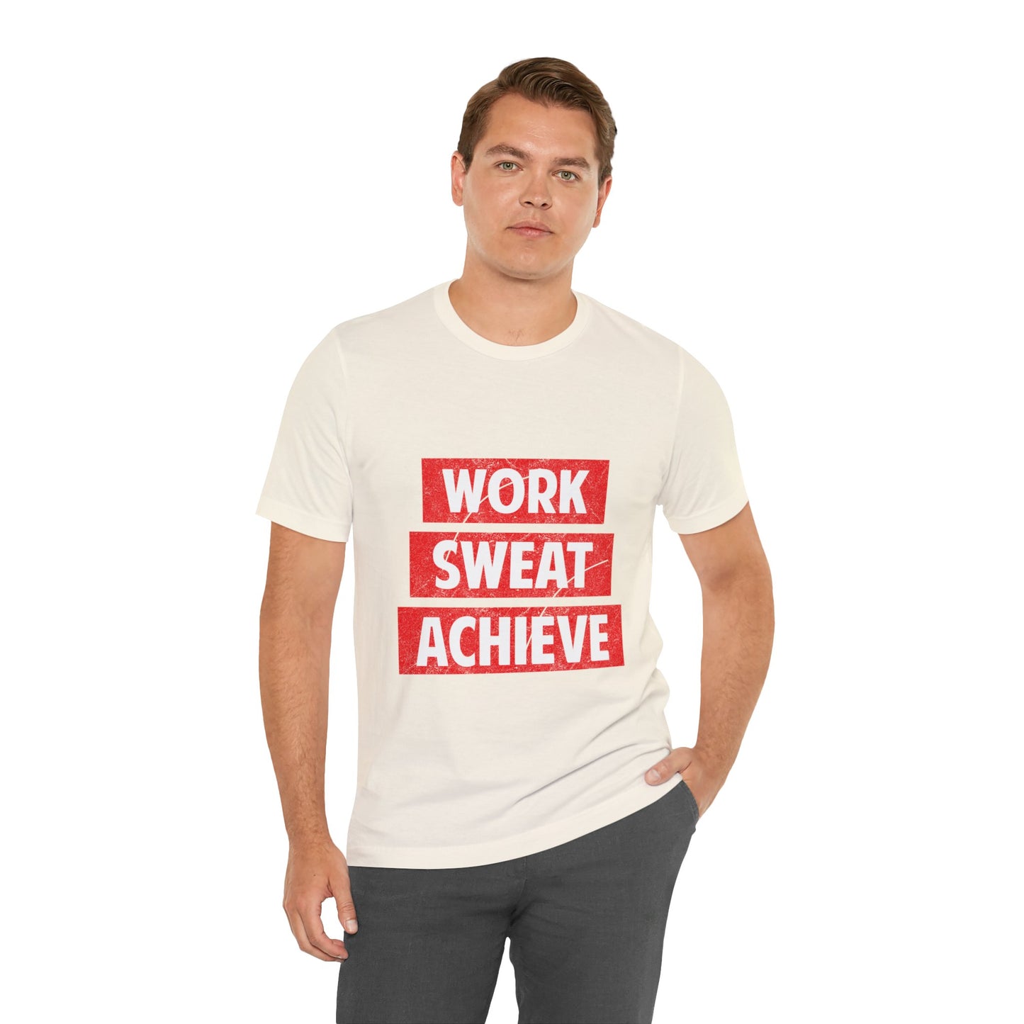 Unisex Jersey Short Sleeve Tee- Work-Sweat-Achieve